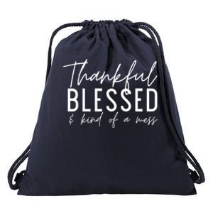 Tankful Blessed And Kind Of A Mess Fall Thanksgiving Cool Gift Drawstring Bag