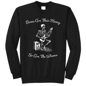 Their Bones Are Their Money I Think You Should Leave Sweatshirt