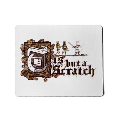 Tis But A Scratch Mousepad