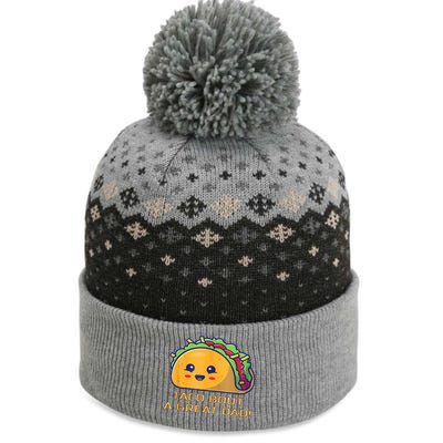 Taco Bout A Great Dad! Funny Dad Joke The Baniff Cuffed Pom Beanie