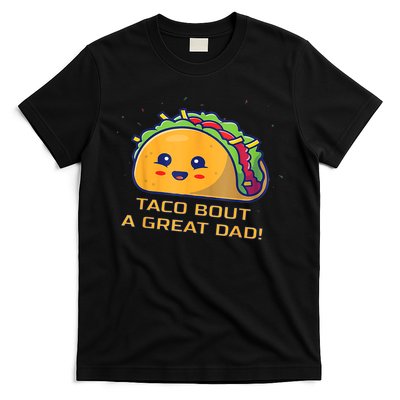 Taco Bout A Great Dad! Funny Dad Joke T-Shirt