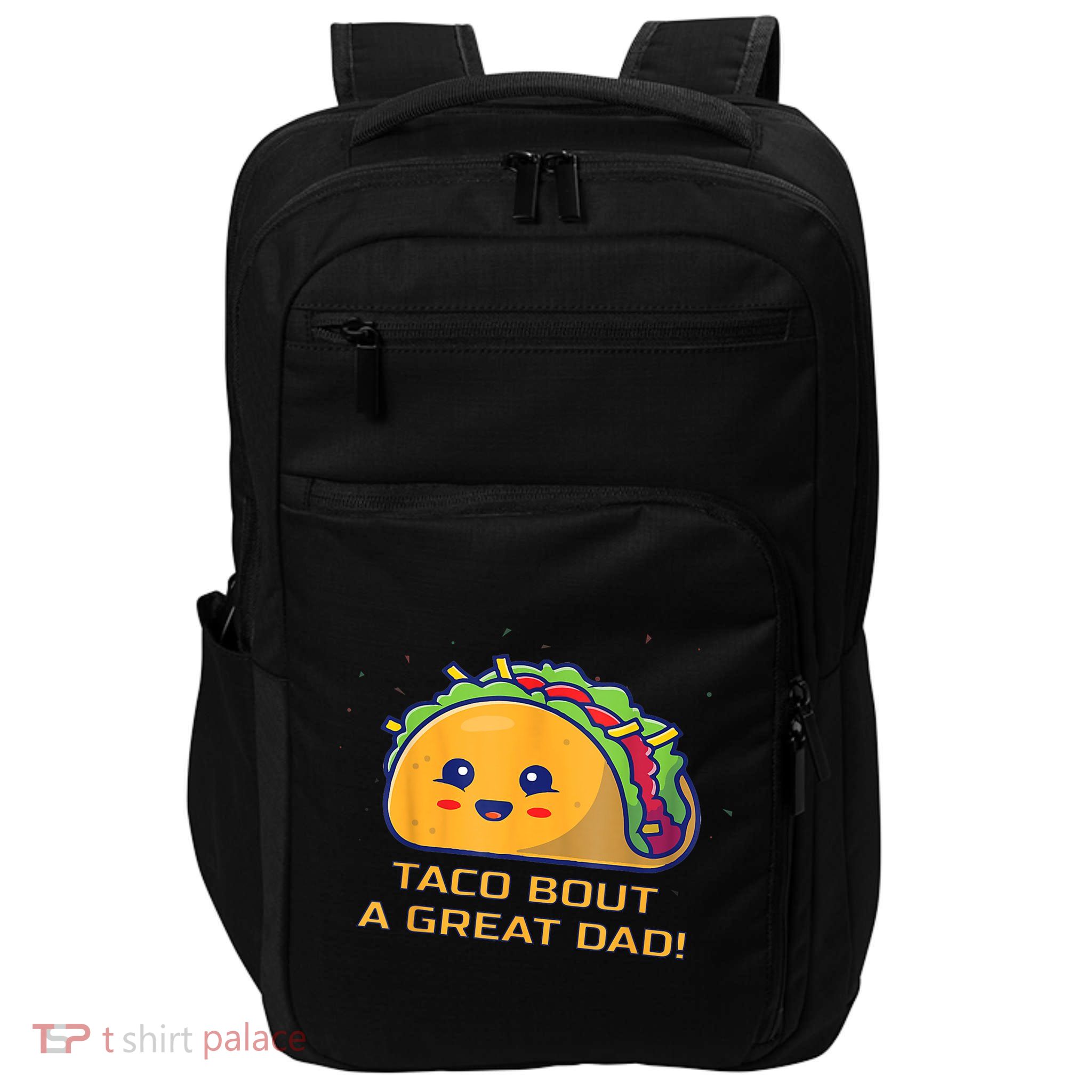 Taco Bout A Great Dad! Funny Dad Joke Impact Tech Backpack