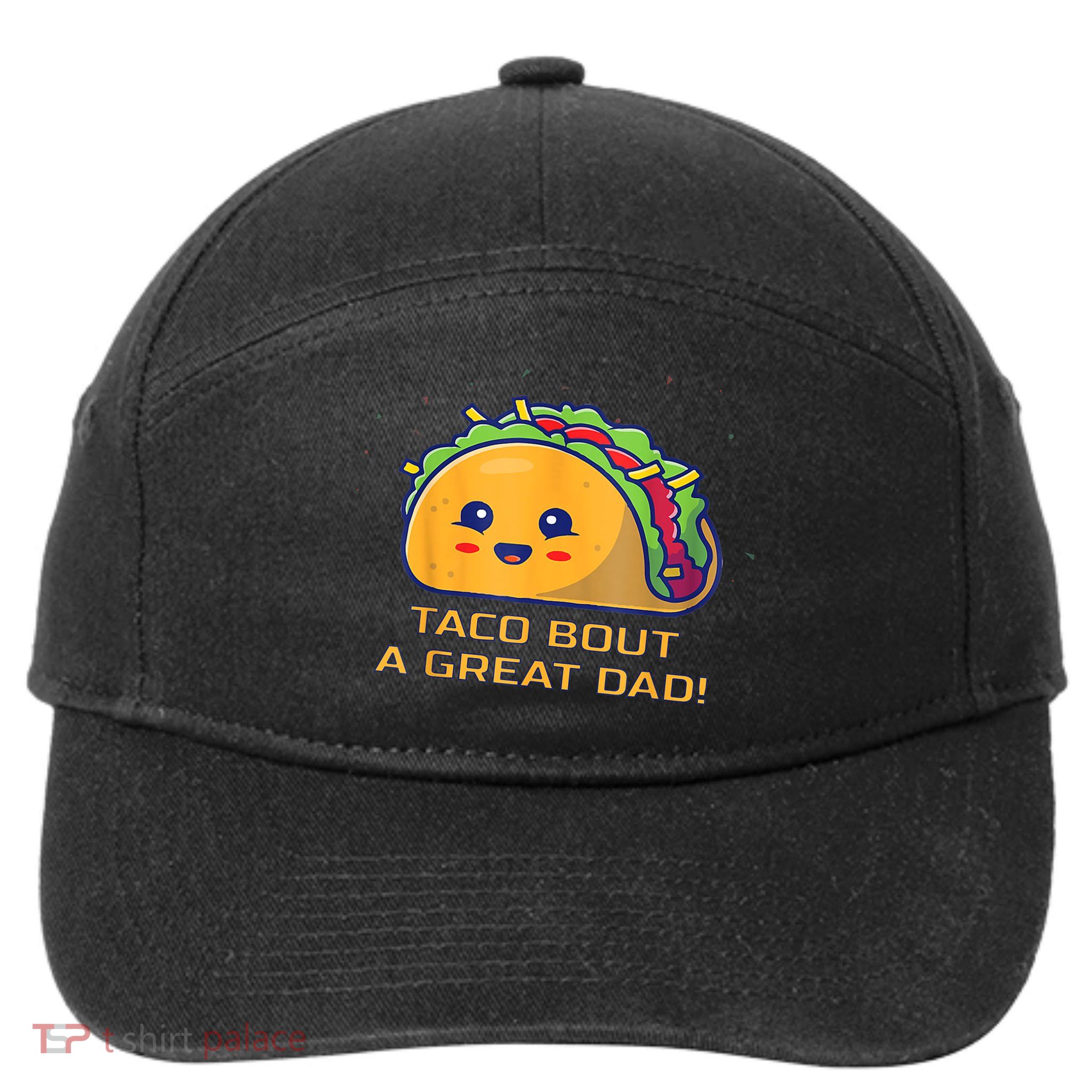 Taco Bout A Great Dad! Funny Dad Joke 7-Panel Snapback Hat