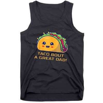 Taco Bout A Great Dad! Funny Dad Joke Tank Top