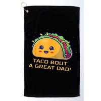 Taco Bout A Great Dad! Funny Dad Joke Golf Towel
