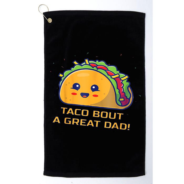 Taco Bout A Great Dad! Funny Dad Joke Golf Towel