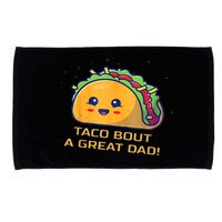 Taco Bout A Great Dad! Funny Dad Joke Microfiber Hand Towel