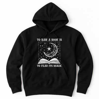 To Ban A Book Is To Fear Its Magic Hoodie