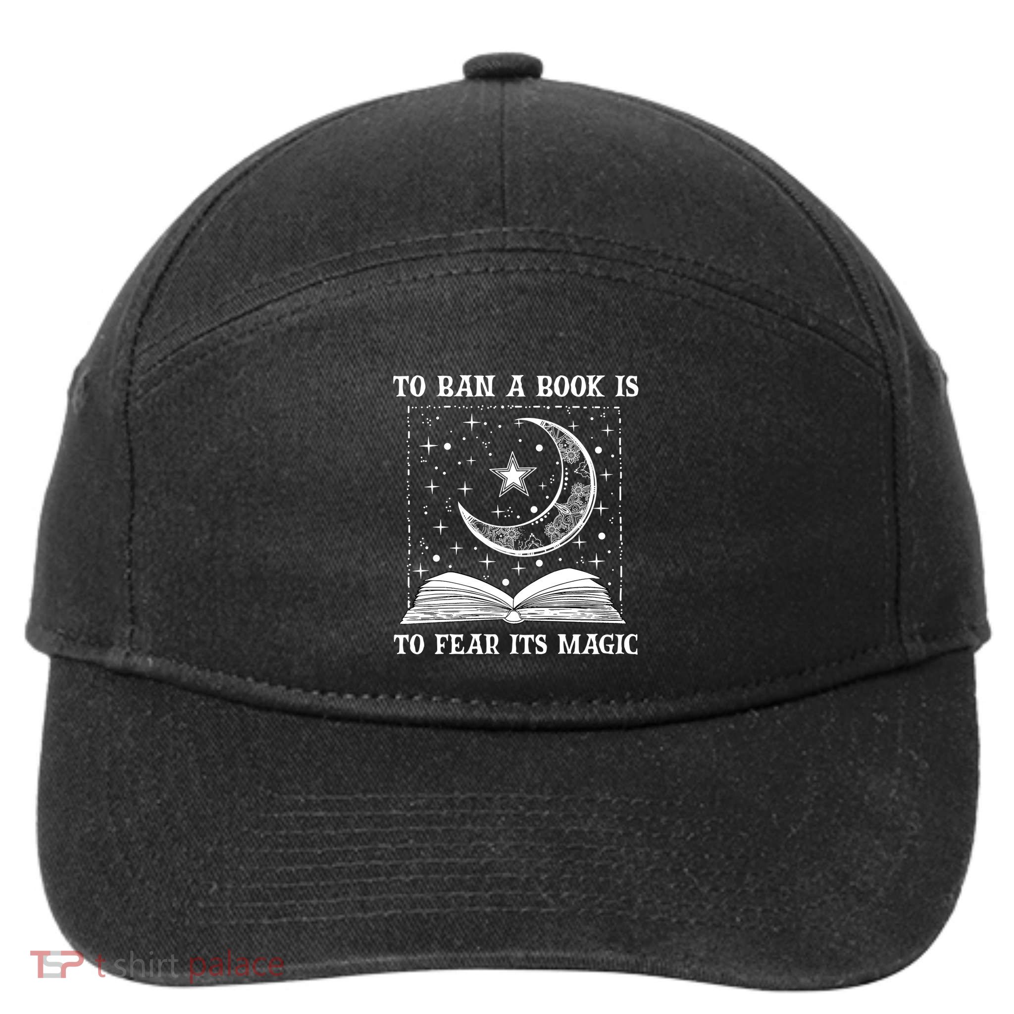 To Ban A Book Is To Fear Its Magic 7-Panel Snapback Hat
