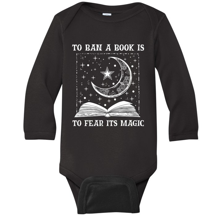 To Ban A Book Is To Fear Its Magic Baby Long Sleeve Bodysuit