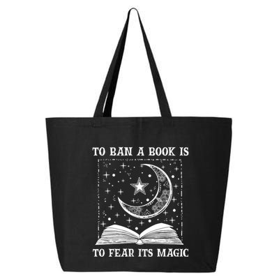 To Ban A Book Is To Fear Its Magic 25L Jumbo Tote