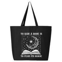 To Ban A Book Is To Fear Its Magic 25L Jumbo Tote