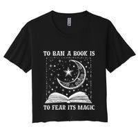 To Ban A Book Is To Fear Its Magic Crop Top