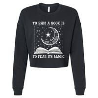 To Ban A Book Is To Fear Its Magic Cropped Pullover Crew