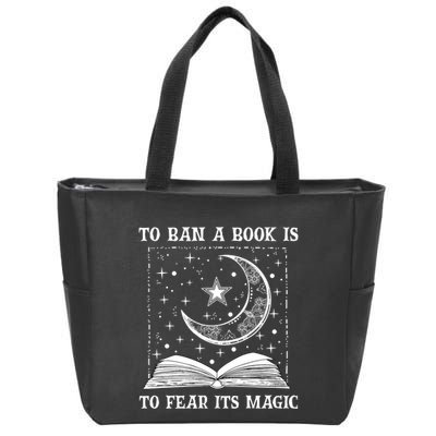 To Ban A Book Is To Fear Its Magic Zip Tote Bag