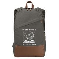 To Ban A Book Is To Fear Its Magic Cotton Canvas Backpack