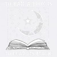 To Ban A Book Is To Fear Its Magic Garment-Dyed Sweatshirt