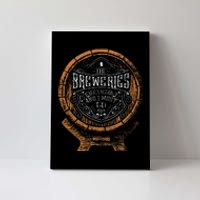 The Breweries Are Calling And I Must Go For Craft Canvas