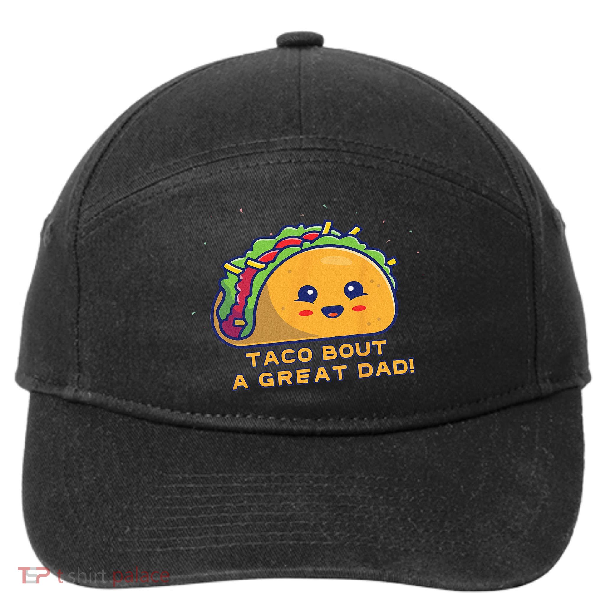 Taco Bout A Great Dad! Funny Dad Joke 7-Panel Snapback Hat