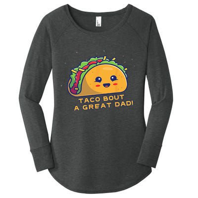 Taco Bout A Great Dad! Funny Dad Joke Women's Perfect Tri Tunic Long Sleeve Shirt