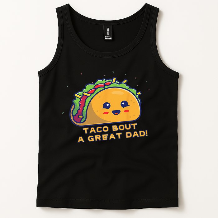 Taco Bout A Great Dad! Funny Dad Joke Tank Top
