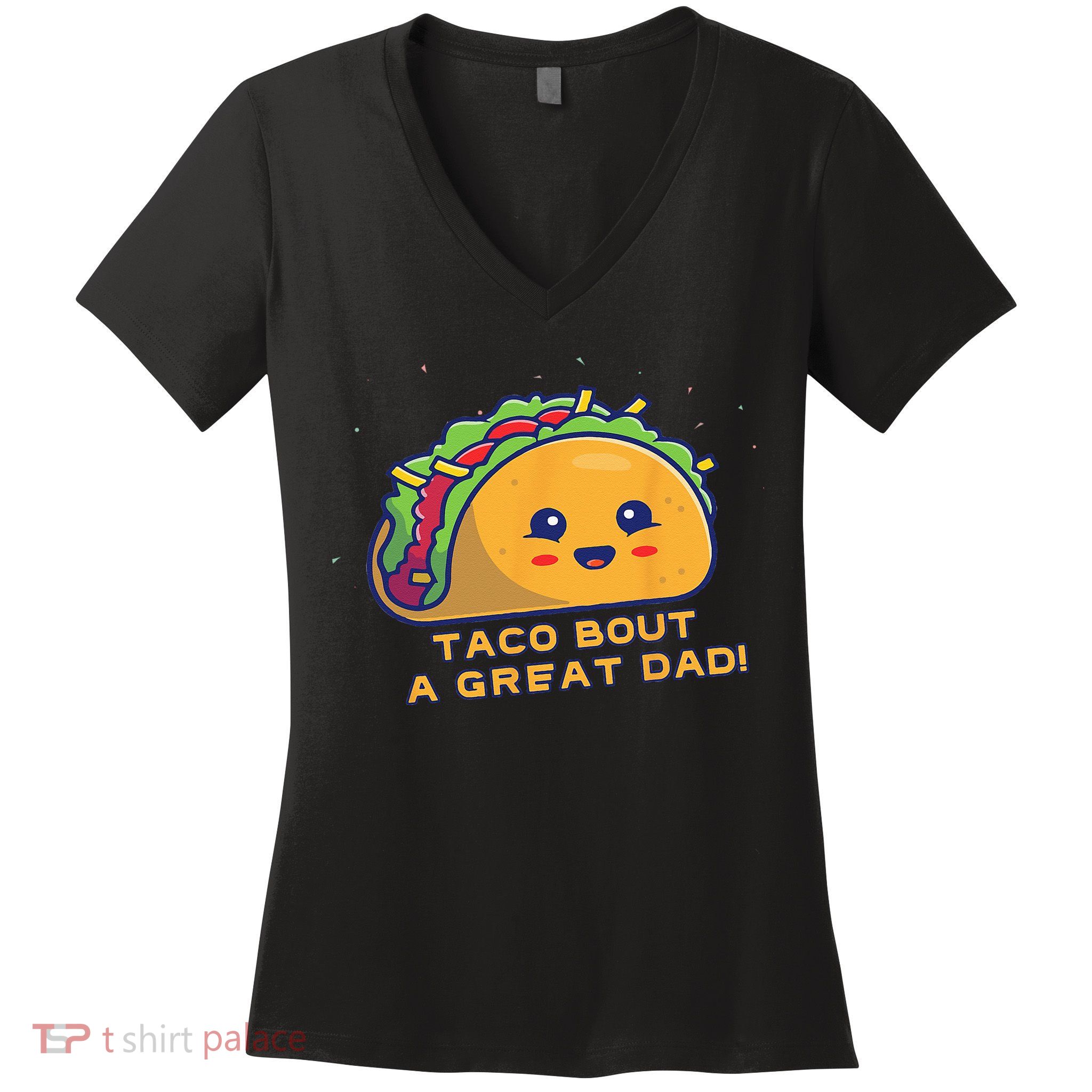 Taco Bout A Great Dad! Funny Dad Joke Women's V-Neck T-Shirt