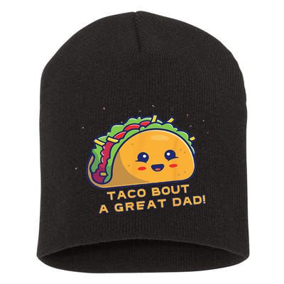 Taco Bout A Great Dad! Funny Dad Joke Short Acrylic Beanie