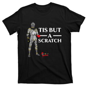 Tis But A Scratch Knight Lover Knighthood Warrior T-Shirt