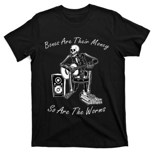 Their Bones Are Their Money I Think You Should Leave T-Shirt