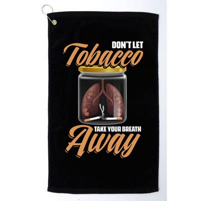 Take Breath Away No Tobacco Day Anti Cigarettes Anti Smoking Cute Gift Golf Towel