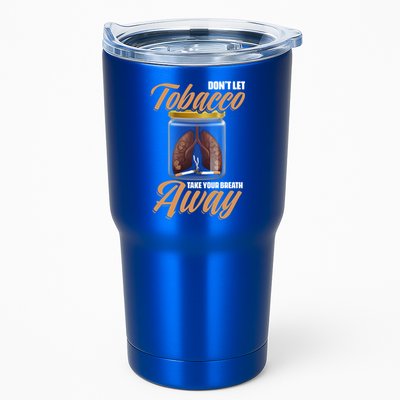 Take Breath Away No Tobacco Day Anti Cigarettes Anti Smoking Cute Gift Tumbler