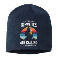 The Breweries Are Calling And I Must Go Funny Sasquatch Sustainable Beanie