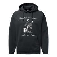 Their Bones Are Their Money I Think You Should Leave Funny Performance Fleece Hoodie