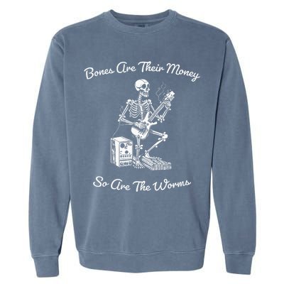 Their Bones Are Their Money I Think You Should Leave Funny Garment-Dyed Sweatshirt