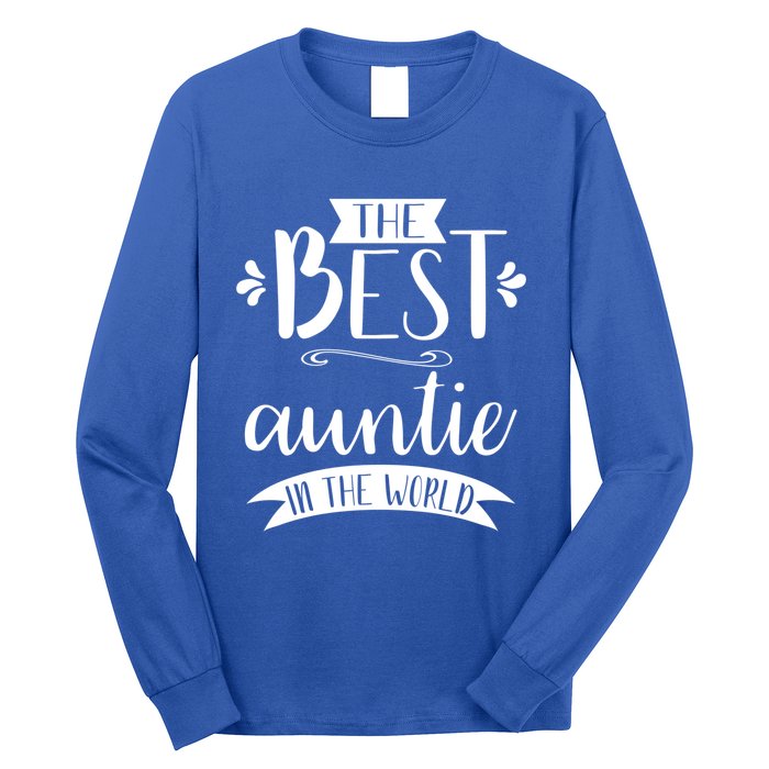 The Best Auntie In The World Best Auntie Ever Graphic Gift Long Sleeve Shirt