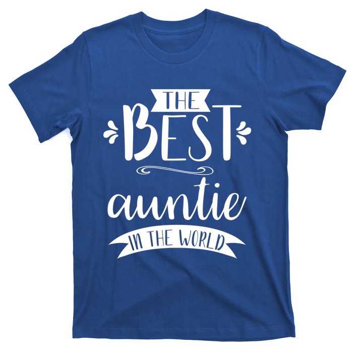 The Best Auntie In The World Best Auntie Ever Graphic Gift T-Shirt