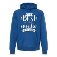 The Best Auntie In The World Best Auntie Ever Graphic Gift Premium Hoodie