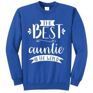 The Best Auntie In The World Best Auntie Ever Graphic Gift Tall Sweatshirt