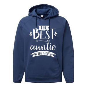 The Best Auntie In The World Best Auntie Ever Graphic Gift Performance Fleece Hoodie