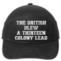 The British Blew A 13 Colony Lead Funny 4th Of July Funny 7-Panel Snapback Hat