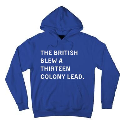 The British Blew A Thirteen Colony Lead Tall Hoodie