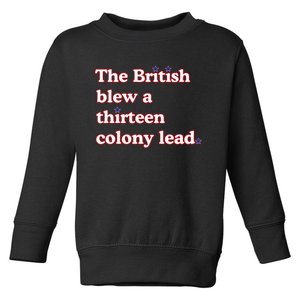 The British Blew A Thirteen Colony Lead Toddler Sweatshirt