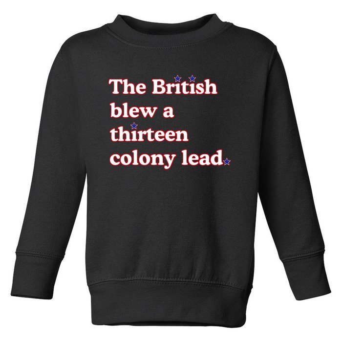 The British Blew A Thirteen Colony Lead Toddler Sweatshirt