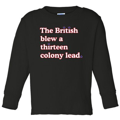 The British Blew A Thirteen Colony Lead Toddler Long Sleeve Shirt