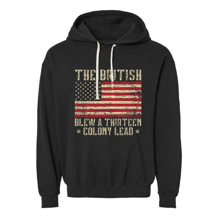 The British Blew A Thirteen Colony Lead 13 1776 4th Of July Garment-Dyed Fleece Hoodie