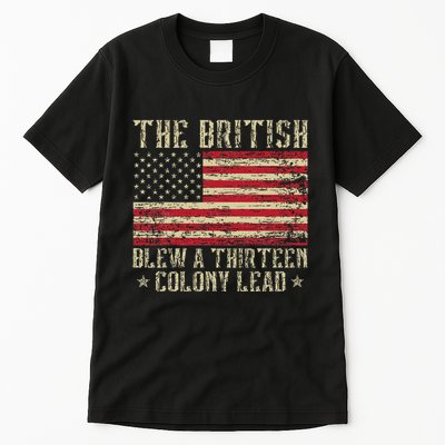 The British Blew A Thirteen Colony Lead 13 1776 4th Of July Tall T-Shirt