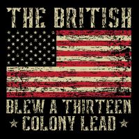 The British Blew A Thirteen Colony Lead 13 1776 4th Of July 16 in Basic Backpack