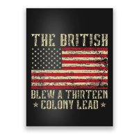 The British Blew A Thirteen Colony Lead 13 1776 4th Of July Poster