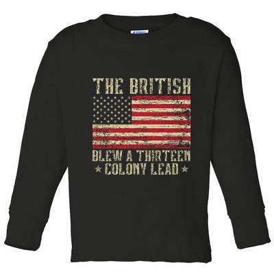 The British Blew A Thirteen Colony Lead 13 1776 4th Of July Toddler Long Sleeve Shirt