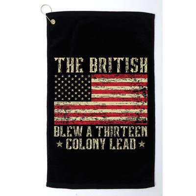 The British Blew A Thirteen Colony Lead 13 1776 4th Of July Golf Towel
